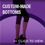 DANCEWEAR CUSTOM MADE BOTTOMS